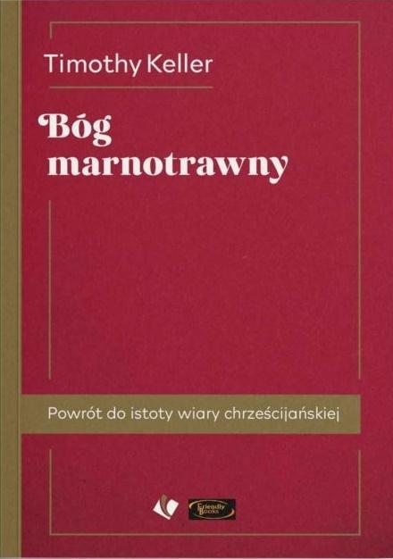 Bóg marnotrawny. Powrót do istoty wiary... w.2