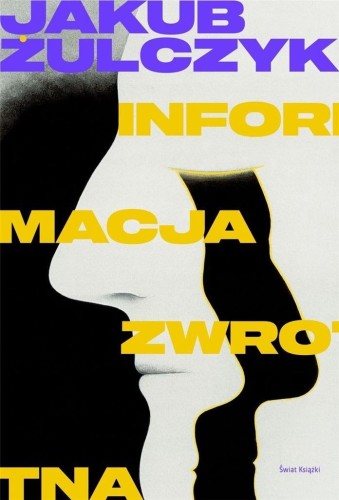 Informacja zwrotna, Jakub Żulczyk