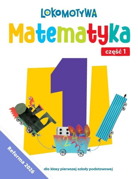 Lokomotywa 1 Matematyka ćwiczenia cz.1 w.2026