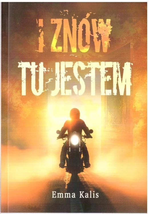 I znów tu jestem, Emma Kalis