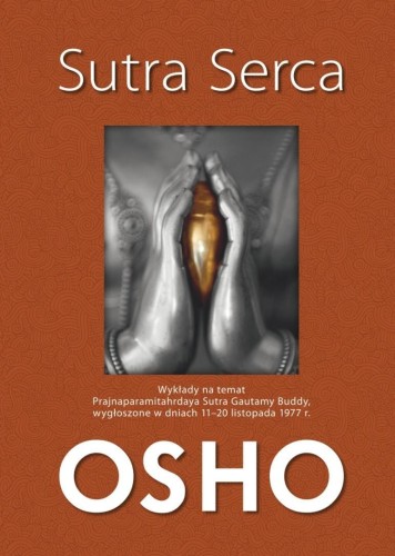 Sutra serca. Wykłady na temat..., Osho