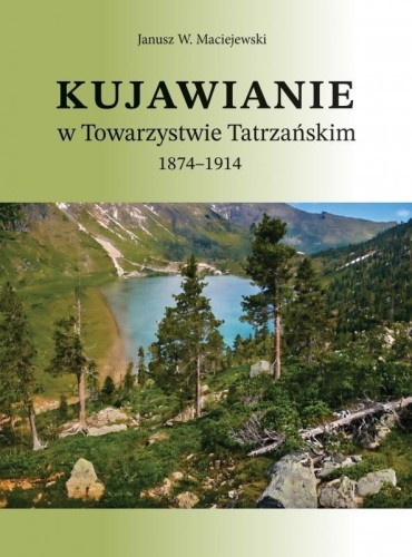 Kujawianie w Towarzystwie Tatrzańskim 1874-1914