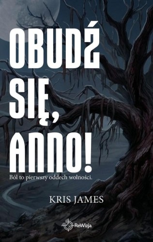 Obudź się, Anno!, Kris James
