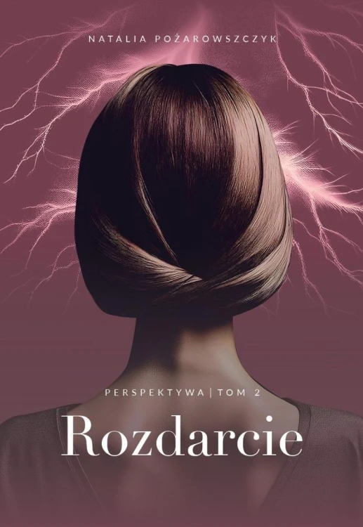 Perspektywa T.2 Rozdarcie, Natalia Pożarowszczyk