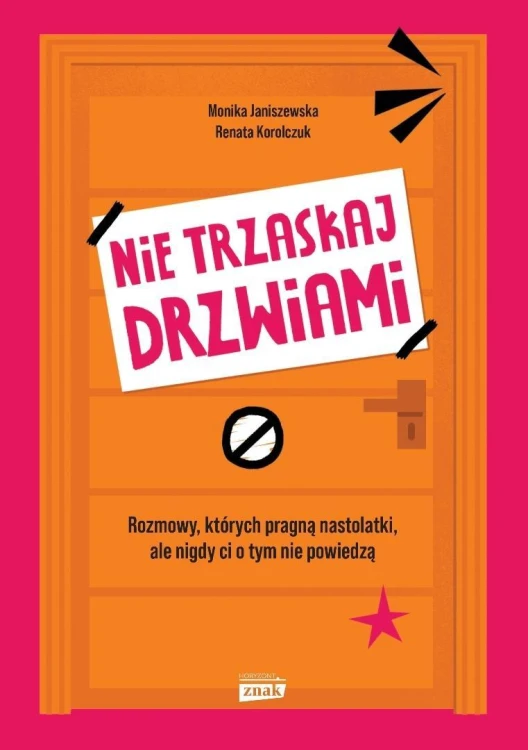 Nie trzaskaj drzwiami. Rozmowy, których pragną...