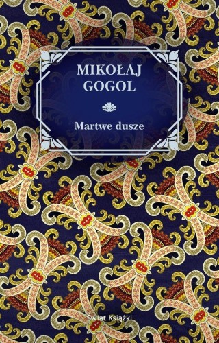 Martwe Dusze, Mikołaj Gogol