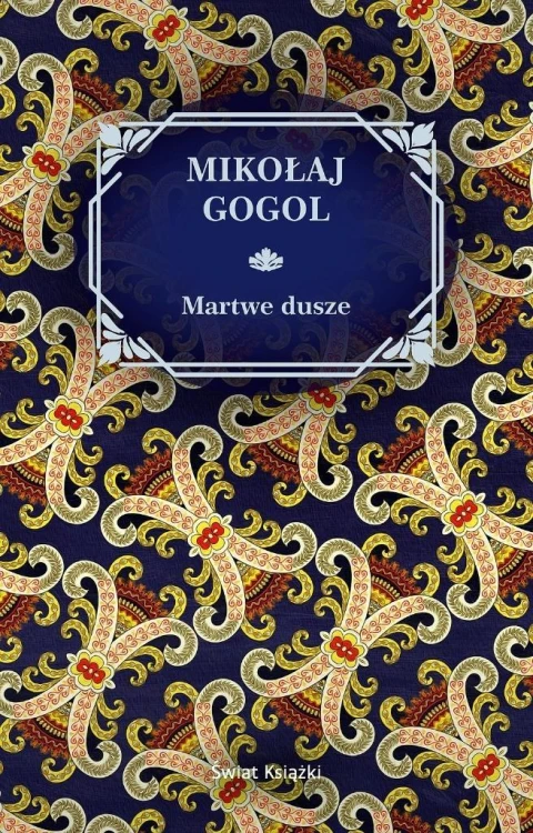 Martwe Dusze, Mikołaj Gogol