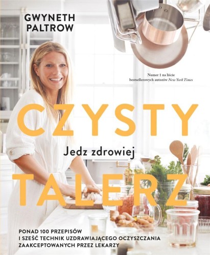 Czysty talerz. Jedz zdrowiej, Gwyneth Paltrow