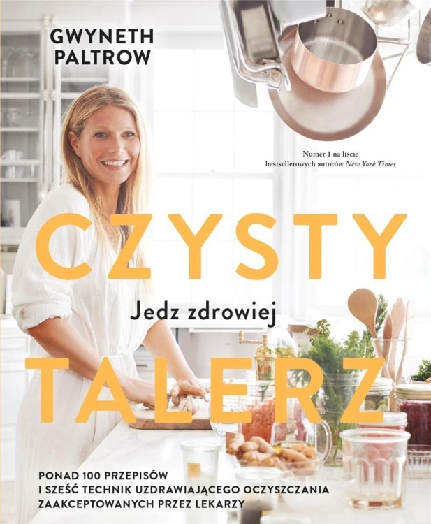 Czysty talerz. Jedz zdrowiej, Gwyneth Paltrow