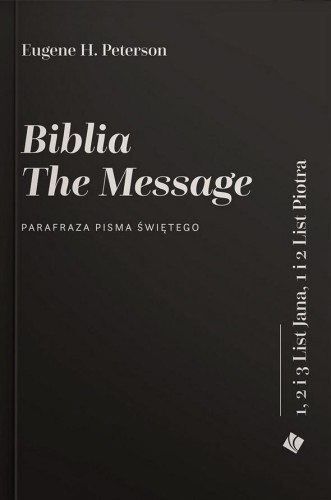 Biblia The Message. Listy Jana i Piotra