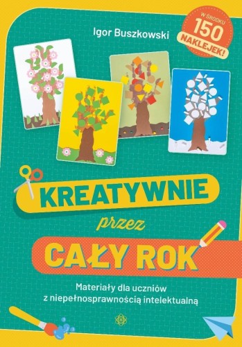 Kreatywnie przez cały rok. Materiały dla uczniów..