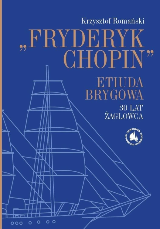 Fryderyk Chopin. Etiuda Brygowa. 30 lat żaglowca
