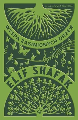 Wyspa zaginionych drzew, Elif Shafak
