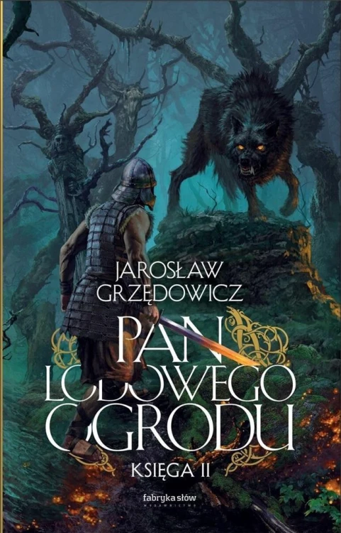 Pan Lodowego Ogrodu T.2, Jarosław Grzędowicz