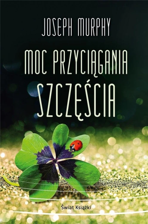 Moc przyciągania szczęścia, Joseph Murphy