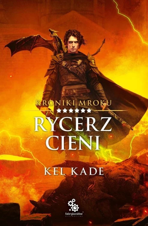 Kroniki Mroku T.6 Rycerz cieni, Kel Kade