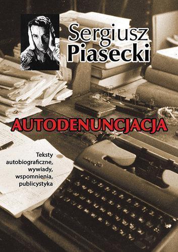 Autodenuncjacja TW, Sergiusz Piasecki