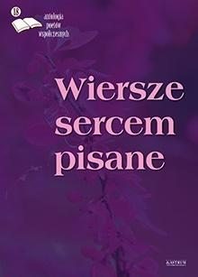 Wiersze sercem pisane 18, praca zbiorowa