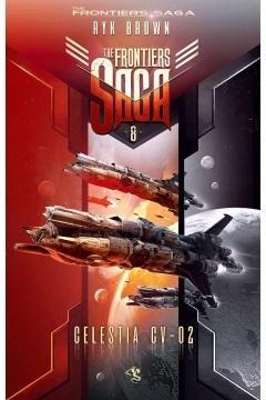 The Frontiers Saga T.8 Celestia CV-02, Ryk Brown