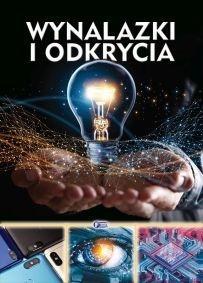 Wynalazki i odkrycia, opracowanie zbiorowe