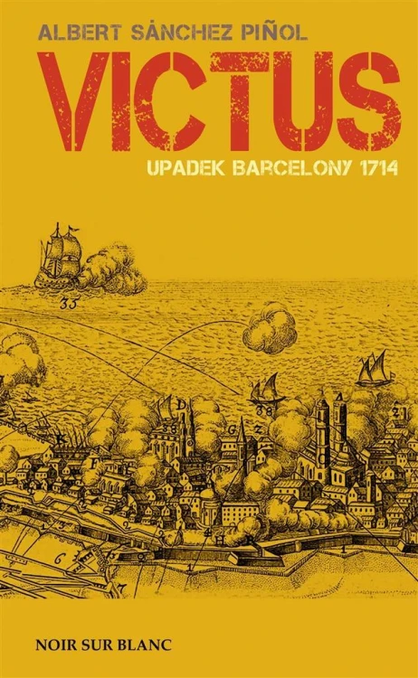 Victus. Upadek Barcelony. 1714, Albert Snchez Piol