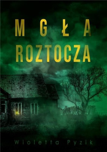 Mgła Roztocza, Wioletta Pyzik