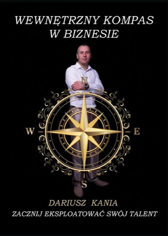 Wewnętrzny kompas w biznesie, Dariusz Kania