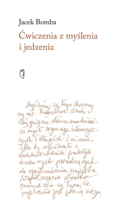Ćwiczenia z myślenia i jedzenia, Jacek Bomba