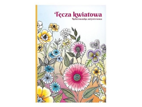 Kolorowanka antystresowa Tęcza kwiatowa, MFP