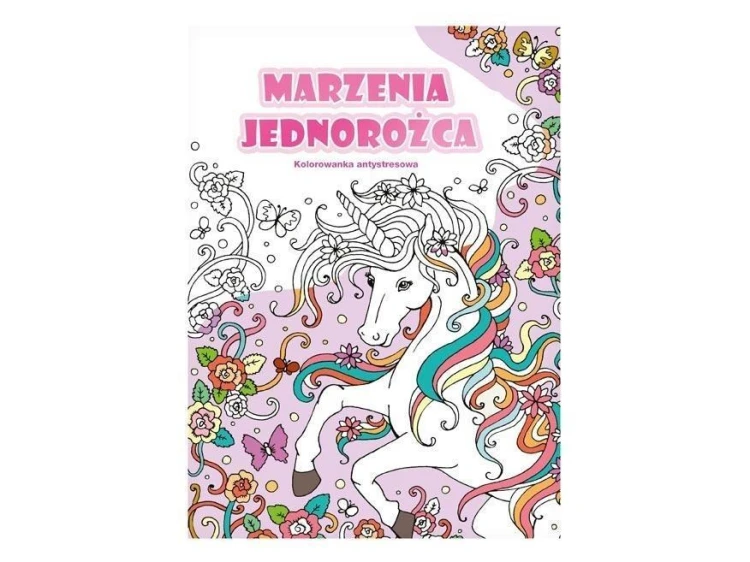Kolorowanka antystresowa Marzenia jednorożca, MFP