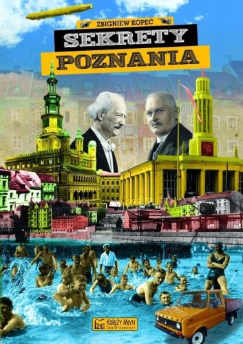 Sekrety Poznania, Zbigniew Kopeć