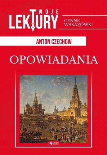 Opowiadania. Anton Czechow BR, Anton Czechow
