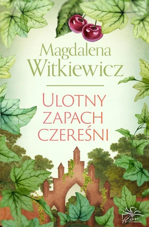 Ulotny zapach czereśni, Magdalena Witkiewicz
