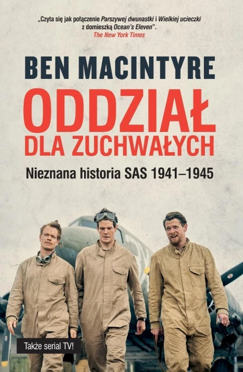 Oddział dla zuchwałych. Nieznana historia SAS