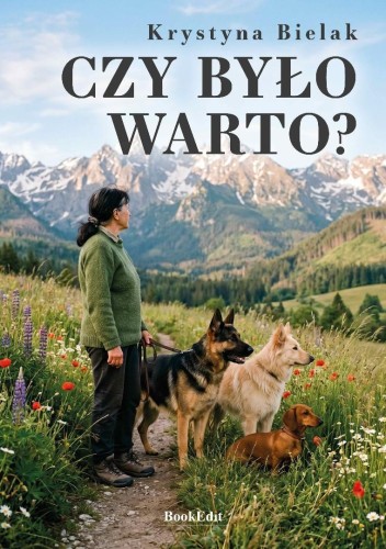Czy było warto?, Krystyna Bielak
