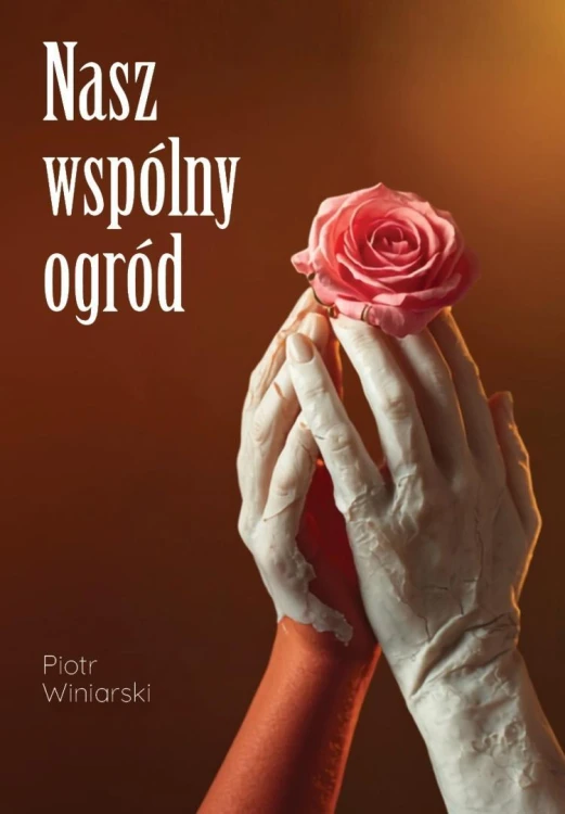 Nasz wspólny ogród, Piotr Winiarski