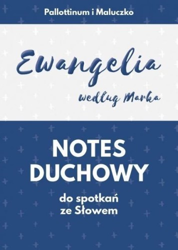 Notes duchowy. Ewangelia wg. Marka, praca zbiorowa