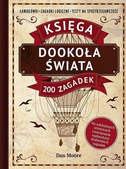Dookoła świata. Księga 200 zagadek, Dan Moore