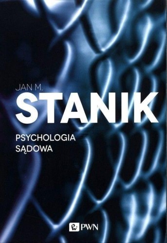 Psychologia sądowa, Jan M. Stanik