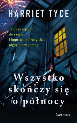 Wszystko skończy się o północy, Harriet Tyce