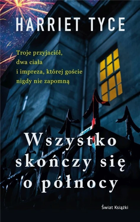 Wszystko skończy się o północy, Harriet Tyce