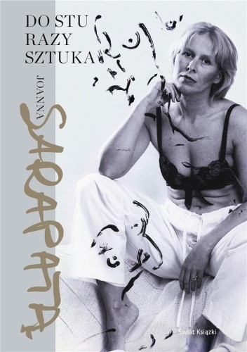 Do stu razy sztuka, Joanna Sarapata