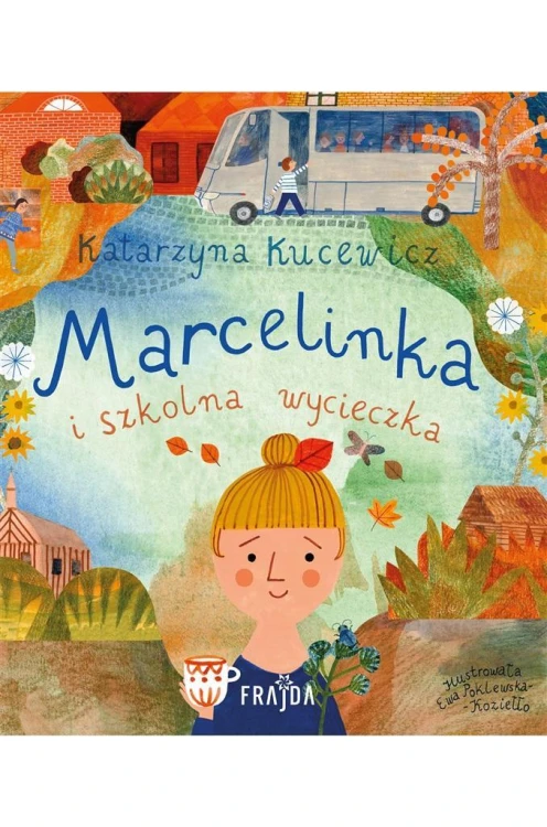 Marcelinka i wycieczka szkolna, Katarzyna Kucewicz