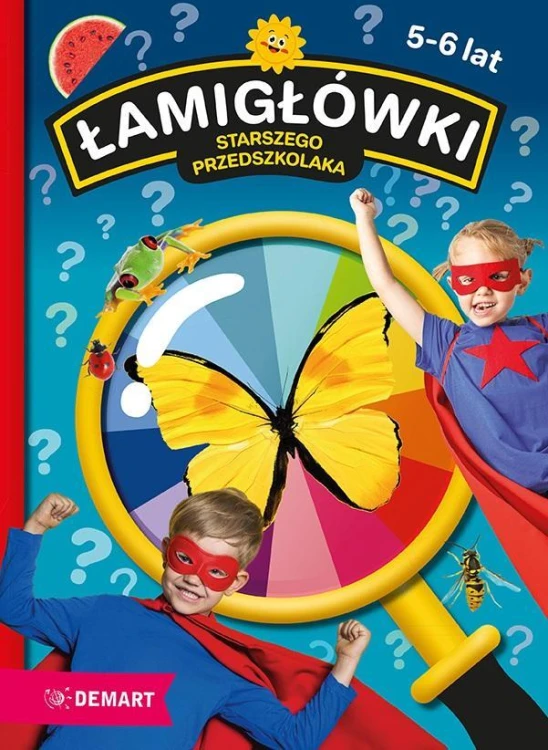 Łamigłówki starszego przedszkolaka, praca zbiorowa