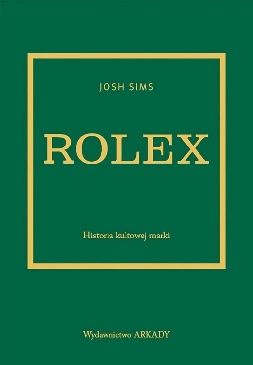 Rolex. Historia kultowej marki, Josh Sims