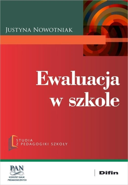 Ewaluacja w szkole, Nowotniak Justyna