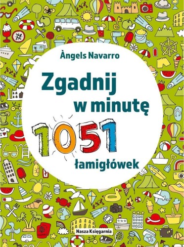 Zgadnij w minutę. 1051 łamigłówek, Angels Navarro