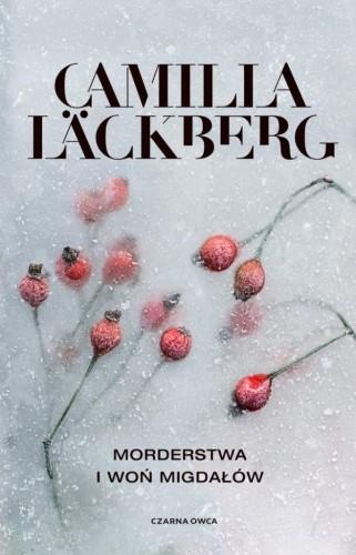 Morderstwa i woń migdałów w.2, Camilla Lckberg