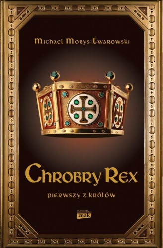 Chrobry Rex, Michael Morys-Twarowski