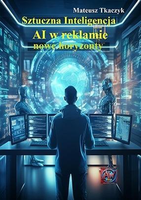 Sztuczna Inteligencja. AI w reklamie